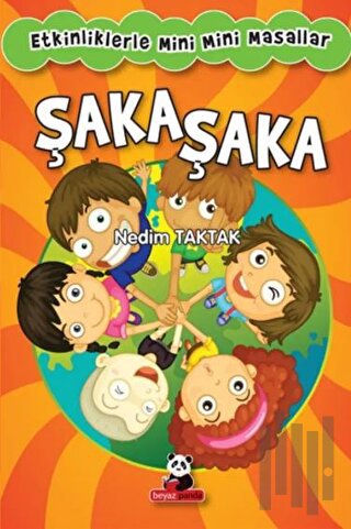 Şaka Şaka : Etkinliklerle Mini Mini Masallar