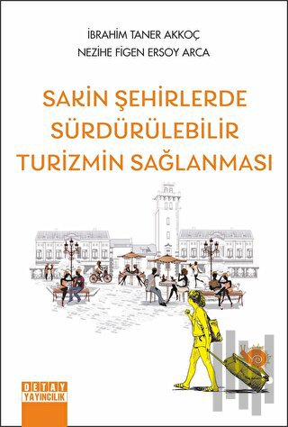 Sakin Şehirlerde Sürdürülebilir Turizmin Sağlanması