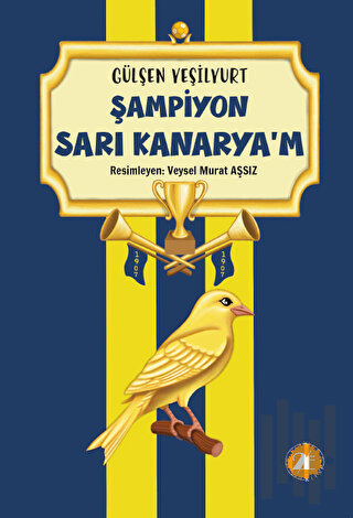 Şampiyon Sarı Kanaryam | Kitap Ambarı