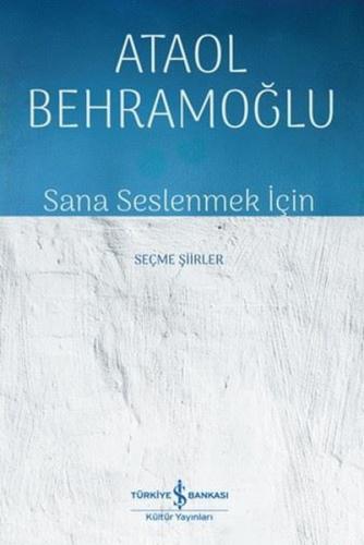 Sana Seslenmek İçin - Seçme Şiirler