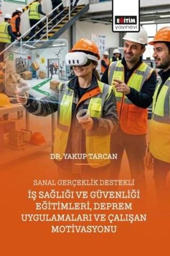 Sanal Gerçeklik Destekli İş Sağlığı ve Güvenliği Eğitimleri Deprem Uyg