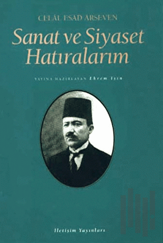 Sanat ve Siyaset Hatıralarım