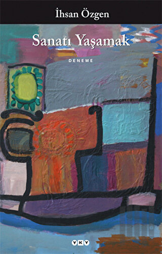 Sanatı Yaşamak
