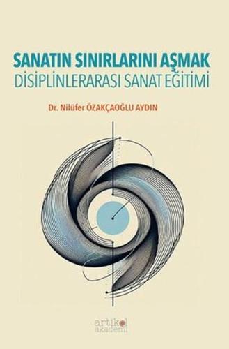 Sanatın Sınırlarını Aşmak - Disiplinlerarası Sanat Eğitimi