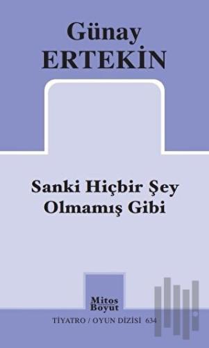 Sanki Hiçbir Şey Olmamış Gibi