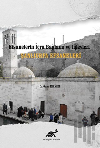 Şanlıurfa Efsaneleri (Ciltli)