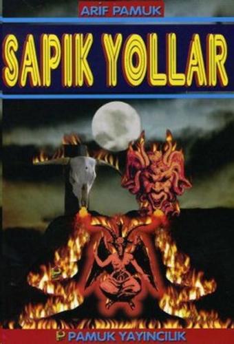 Sapık Yollar (Sohbet-019/P10) | Kitap Ambarı