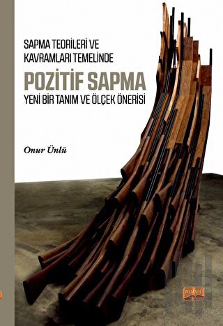 Sapma Teorileri ve Kavramları Temelinde Pozitif Sapma