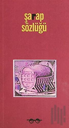 Şarap Sözlüğü | Kitap Ambarı