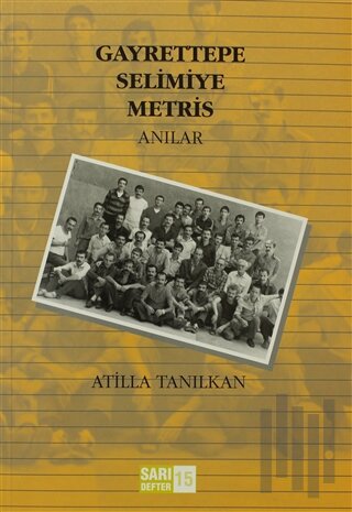 Sarı Defter 15: Gayrettepe Selimiye Metris