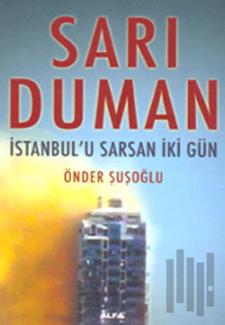 Sarı Duman İstanbul’u Sarsan İki Gün
