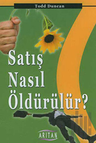 Satış Nasıl Öldürülür?