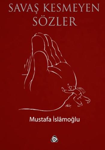 Savaş Kesmeyen Sözler | Kitap Ambarı