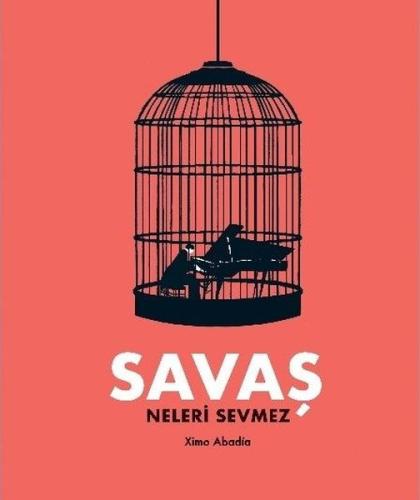 Savaş Neleri Sevmez (Ciltli)