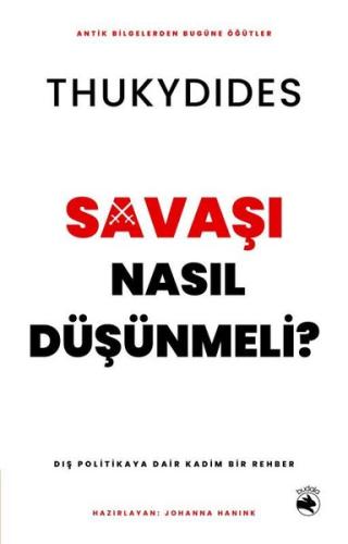 Savaşı Nasıl Düşünmeli? Dış Politikaya Dair Kadim Bir Rehber