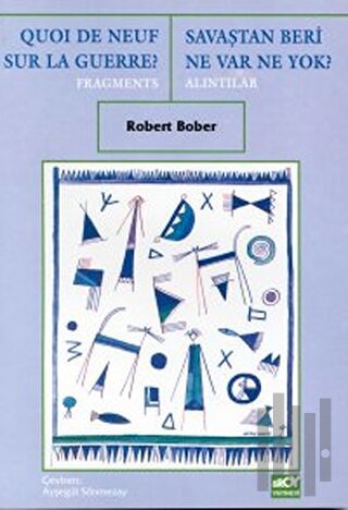 Savaştan Beri Ne Var Ne Yok? Alıntılar Quoi De Neuf Sur La Guerre? Fragments