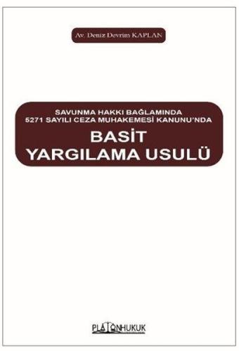 Savunma Hakkı Bağlamında 5271 Sayılı Ceza Muhakemesi Kanunu'nda Basit Yargılama Usulü