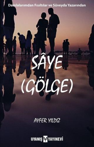 Saye - Gölge | Kitap Ambarı