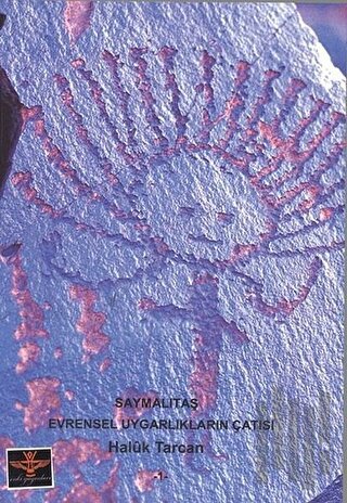 Saymalıtaş - Evrensel Uygarlıkların Çatısı