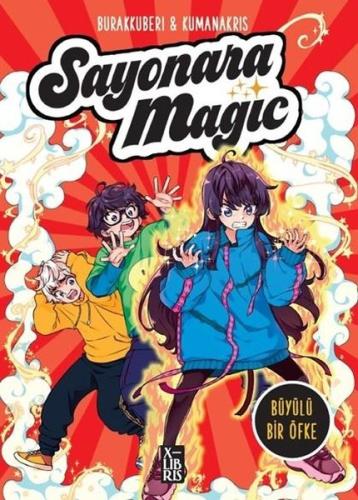 Sayonara Magic Cilt 4 - Büyülü Bir Öfke | Kitap Ambarı