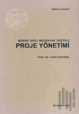 Şebeke Bazlı Bilgisayar Destekli Proje Yönetimi