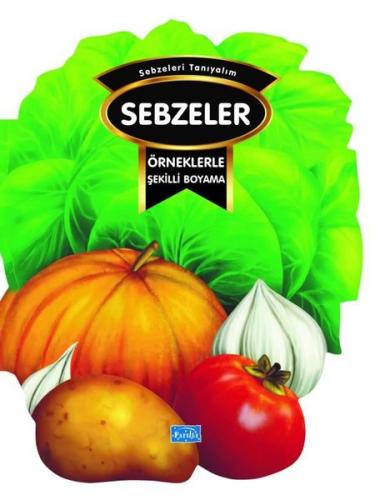 Sebzeler - Örneklerle Şekilli Boyama | Kitap Ambarı