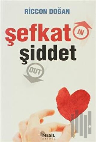 Şefkat In Şiddet Out