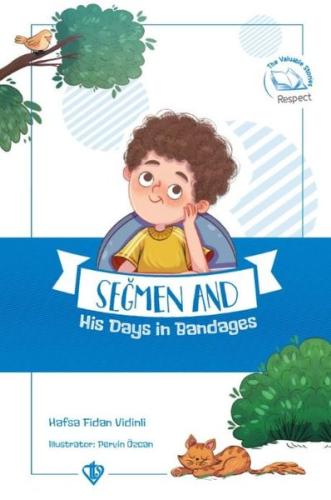 Seğmen and His Days in Bandages - Seğmenle Sargılı Günler (Ciltli)