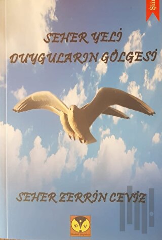 Seher Yeli Duyguların Gölgesi