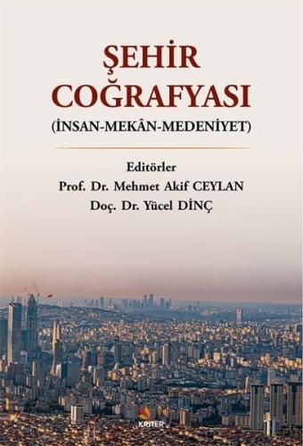 Şehir Coğrafyası (İnsan - Mekan - Medeniyet)