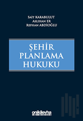 Şehir Planlama Hukuku (Ciltli)
