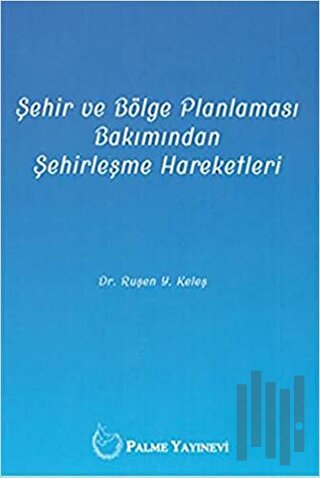 Şehir ve Bölge Planlaması Bakımından Şehirleşme Hareketleri