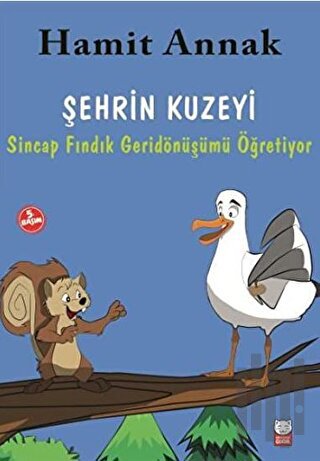 Şehrin Kuzeyi - Sincap Fındık Geridönüşümü Anlatıyor