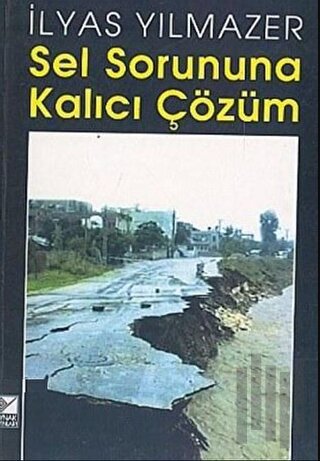 Sel Sorununa Kalıcı Çözüm