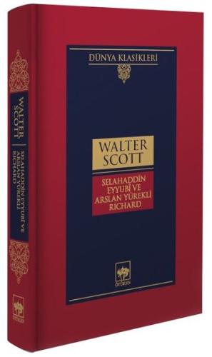 Selahaddin Eyyubi ve Arslan Yürekli Richard (Ciltli) | Kitap Ambarı
