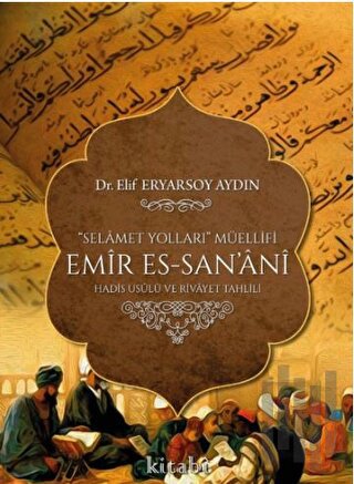 Selamet Yolları Müellifi Emir Es-San’ani