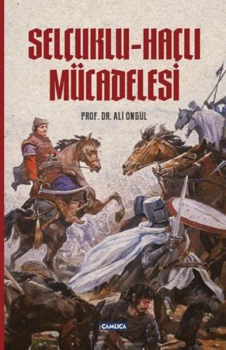 Selçuklu - Haçlı Mücadelesi | Kitap Ambarı