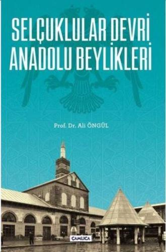 Selçuklular Devri Anadolu Beylikleri | Kitap Ambarı