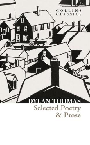 Selected Poetry & Prose - Collins Classics