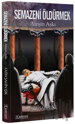 Semazeni Öldürmek | Kitap Ambarı