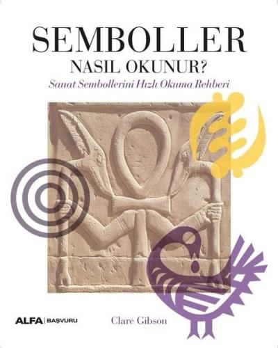 Semboller Nasıl Okunur? Sanat Sembollerini Hızlı Okuma Rehberi