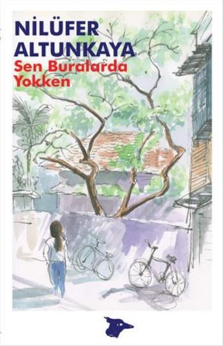 Sen Buralarda Yokken | Kitap Ambarı