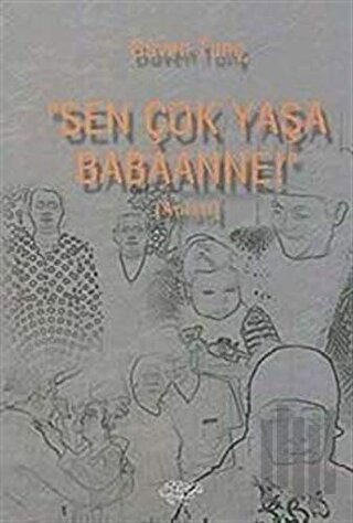 Sen Çok Yaşa Babaanne