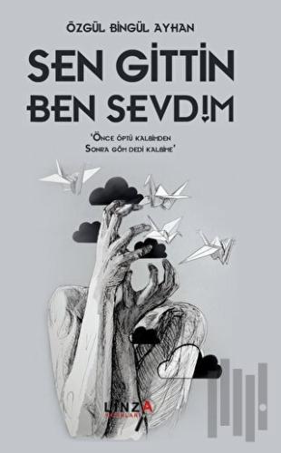 Sen Gittin Ben Sevdim