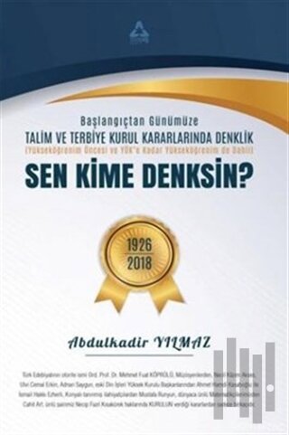 Sen Kime Denksin? - Başlangıçtan Günümüze Talim ve Terbiye Kurul Kararlarında Denklik