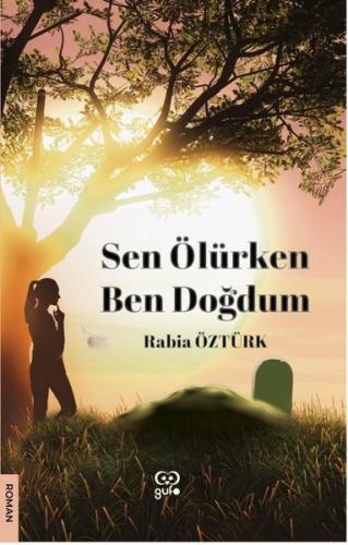Sen Ölürken Ben Doğdum | Kitap Ambarı