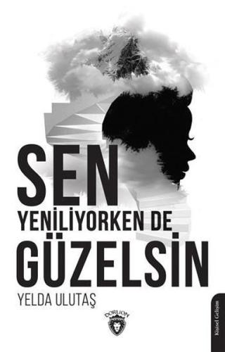 Sen Yeniliyorken de Güzelsin