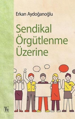 Sendikal Örgütlenme Üzerine | Kitap Ambarı