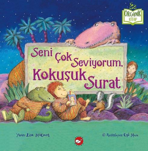 Seni Çok Seviyorum Kokuşuk Surat (Ciltli)