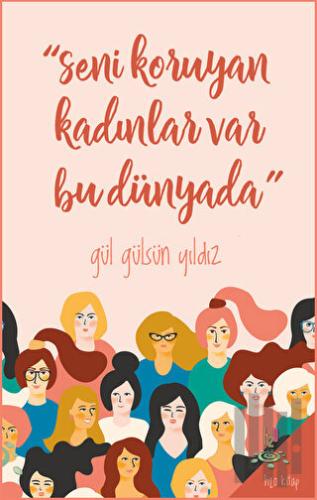 Seni Koruyan Kadınlar Var Bu Dünyada